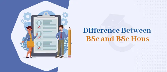 Difference Between B.Sc and B.Sc Hons