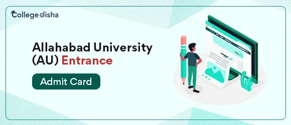 Allahabad University (AU) Entrance Admit Card 2026 - Download AU Hall Ticket 2026