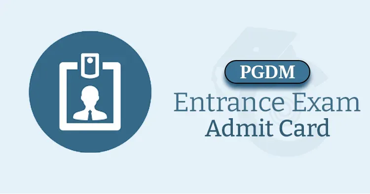 PGDM Entrance Admit Card 2026