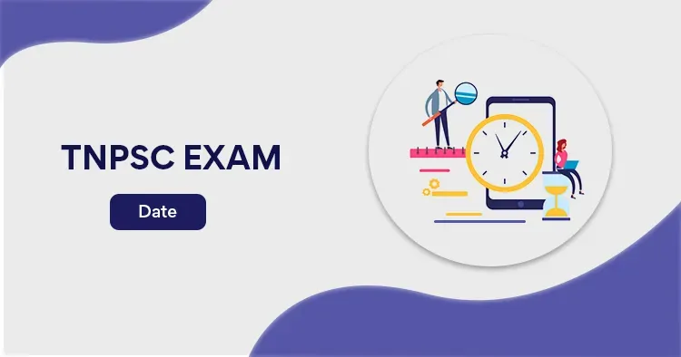 TNPSC Group 4 Exam Dates 2022 | Check TNPSC Exam Important Date & Schedule.