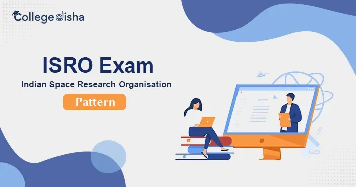 ISRO Exam Pattern 2026
