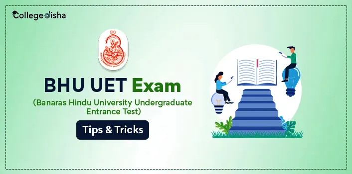 BHU UET Exam Tips & Tricks 