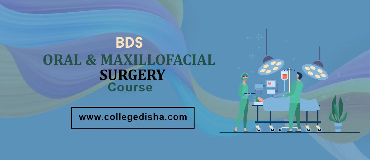 BDS Oral and Maxillofacial Surgery Course 2022 Check Course Fees, Admission, Colleges